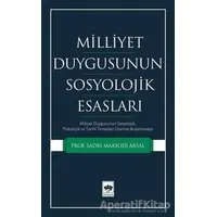 Milliyet Duygusunun Sosyolojik Esasları - Sadri Maksudi Arsal - Ötüken Neşriyat