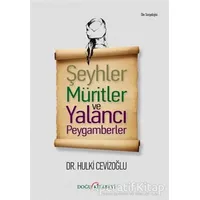 Şeyhler Müritler ve Yalancı Peygamberler - Hulki Cevizoğlu - Doğu Kitabevi