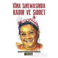 Türk Sinemasında Kadın ve Şiddet - Dilara Kazancı - Cenevre Fikir Sanat