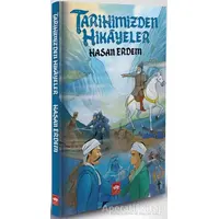 Tarihimizden Hikayeler - Hasan Erdem - Ötüken Neşriyat