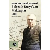 Bolşevik Rusyadan Mektuplar 1919 - P. D. Uspenski - Vakıfbank Kültür Yayınları