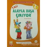 Tali Alayla Başa Çıkıyor - Berrin Göncü Işıkoğlu - Nesil Çocuk Yayınları