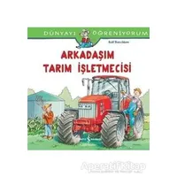 Arkadaşım Tarım İşletmecisi - Ralf Butschkow - İş Bankası Kültür Yayınları