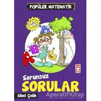 Sorunsuz Sorular - Sibel Çelik - Timaş Çocuk