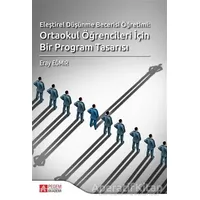 Eleştirel Düşünme Becerisi Öğretimi: Ortaokul Öğrencileri İçin Bir Program Tasarısı