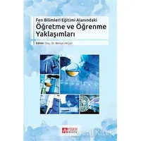 Fen Bilimleri Eğitimi Alanındaki Öğretme ve Öğrenme Yaklaşımları