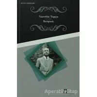 Bergson - Nurettin Topçu - Dergah Yayınları