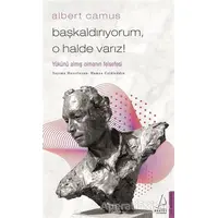 Başkaldırıyorum, O Halde Varız - Albert Camus - Destek Yayınları