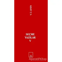 Seçme Yazılar 5 - Vladimir İlyiç Lenin - İlkeriş Yayınları