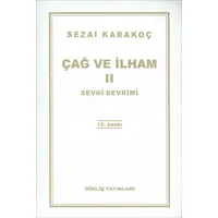 Çağ ve İlham 2 Sevgi Devrimi - Sezai Karakoç - Diriliş Yayınları