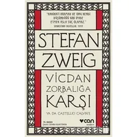 Vicdan Zorbalığa Karşı ya da Castellio Calvine - Stefan Zweig - Can Yayınları