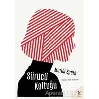 Sürücü Koltuğu - Muriel Spark - Siren Yayınları