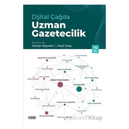 Dijital Çağda Uzman Gazetecilik 2 - Kolektif - Çizgi Kitabevi Yayınları