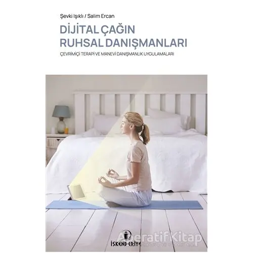 Dijital Çağın Ruhsal Danışmanları - Salim Ercan - İskenderiye Yayınları