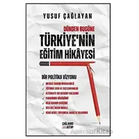 Dünden Bugüne Türkiye’nin Eğitim Hikayesi - Yusuf Çağlayan - Çağlayan Kitabevi