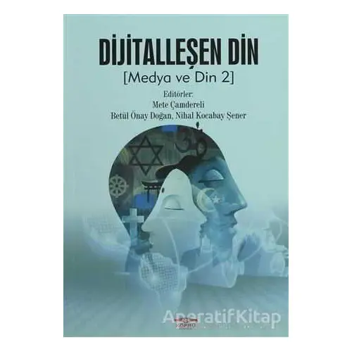 Dijitalleşen Din - Nihal Kocabay Şener - Köprü Kitapları