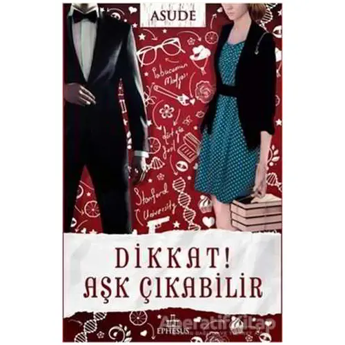 Dikkat! Aşk Çıkabilir - Asude - Ephesus Yayınları