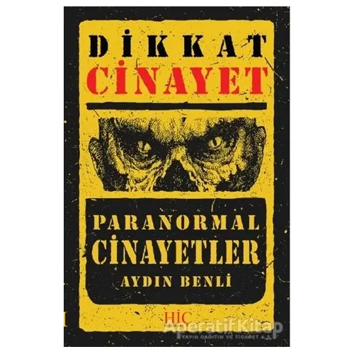 Dikkat Cinayet - Aydın Benli - Hiç Yayınları