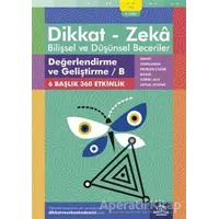 9-10 Yaş Dikkat - Zeka Bilişsel ve Düşünsel Beceriler 2. Kitap - Değerlendirme ve Geliştirme / B