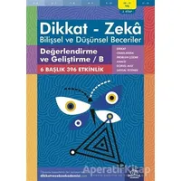 10-11 Yaş Dikkat - Zeka - Bilişsel ve Düşünsel Beceriler - Değerlendirme ve Geliştirme - B 2. Kitap