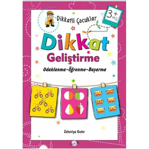 Dikkatli Çocuklar Dikkat Geliştirme 3+ Yaş - Zekeriya Guter - Kukla Yayınları