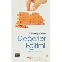 Değerler Eğitimi - Ertuğrul Yaman - Akçağ Yayınları