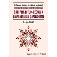 XIII. Yüzyıldan Günümüze Yazılı Metinlerden Tanıklarla Tarihsel ve Çağdaş Türkiye Türkçesinde Sahipl