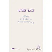 Edebiyat Çevirisinin ve Çevirmeninin İzinde - Ayşe Ece - Minotor Kitap