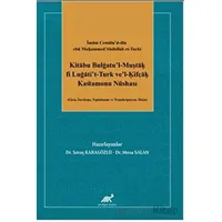 İmam Cemalu’d-din ebü Mu?ammed cAbdullah et-Turki Kitabu Bulgatu’l-Muşta? fi Lugati’t-Turk ve’l-?ifç