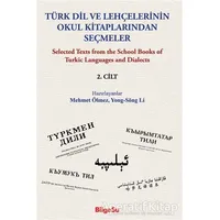 Türk Dil ve Lehçelerinin Okul Kitaplarından Seçmeler 2. Cilt - Yong-Song Li - BilgeSu Yayıncılık