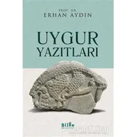 Uygur Yazıtları - Erhan Aydın - Bilge Kültür Sanat