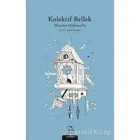 Kolektif Bellek - Maurice Halbwachs - Pinhan Yayıncılık