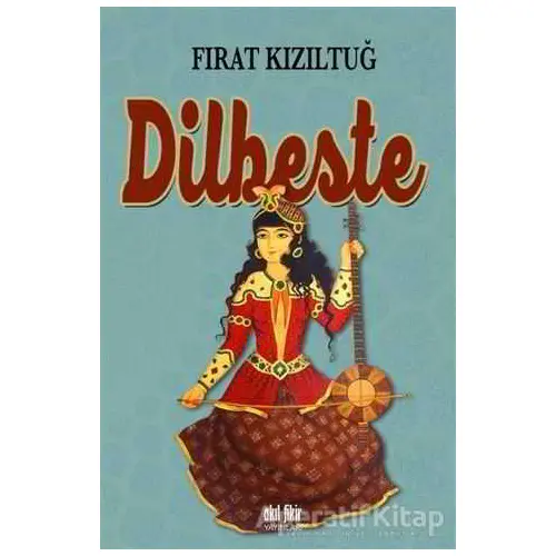 Dilbeste - Fırat Kızıltuğ - Akıl Fikir Yayınları