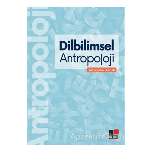 Dilbilimsel Antropoloji - Alessandro Duranti - Kesit Yayınları