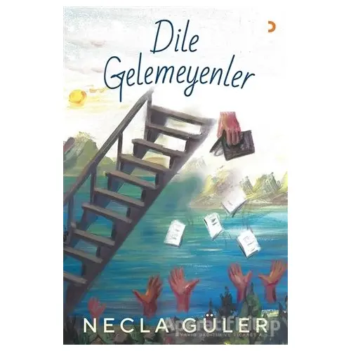 Dile Gelemeyenler - Necla Güler - Cinius Yayınları