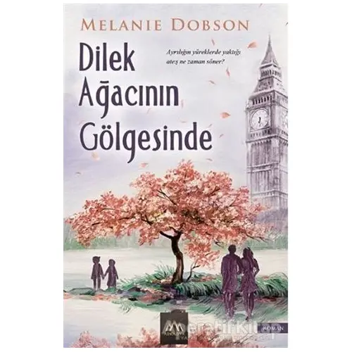 Dilek Ağacının Gölgesinde - Melanie Dobson - Arkadya Yayınları