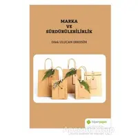 Marka ve Sürdürülebilirlik - Dilek Ulucan Erkesim - Hiperlink Yayınları