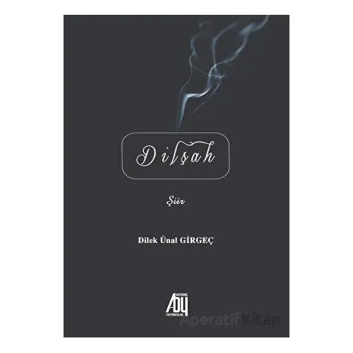 Dilşah - Dilek Ünal Girgeç - Baygenç Yayıncılık