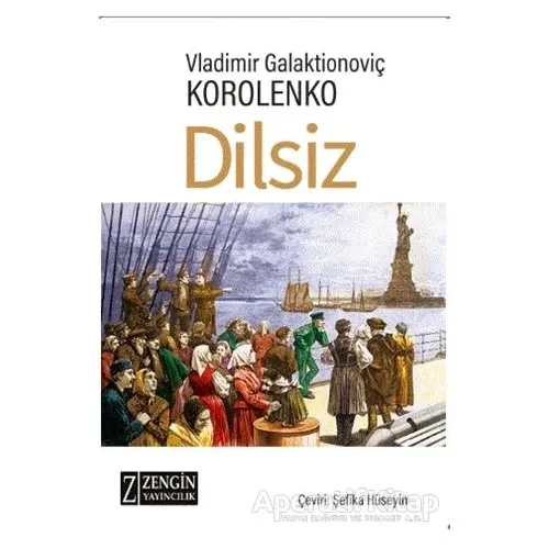 Dilsiz - Vladimir Galaktionoviç Korolenko - Zengin Yayıncılık