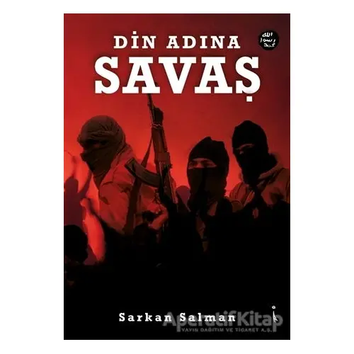 Din Adına Savaş - Sarkan Salman - İkinci Adam Yayınları