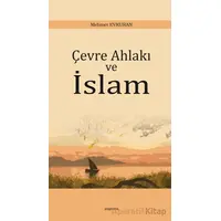 Çevre Ahlakı ve İslam - Mehmet Evkuran - Araştırma Yayınları