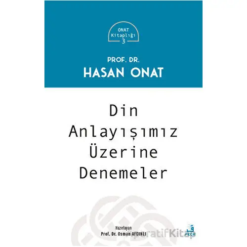 Din Anlayışımız Üzerine Denemeler - Hasan Onat - Fecr Yayınları