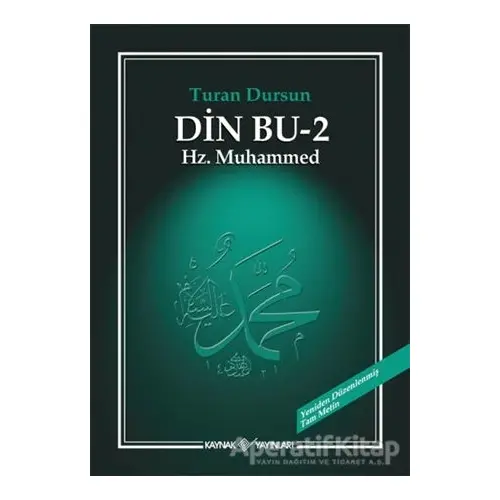 Din Bu 2 Hz. Muhammed - Turan Dursun - Kaynak Yayınları