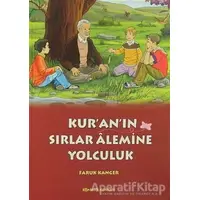 Kuranın Sırlar Alemine Yolculuk - Faruk Kanger - Bizim Bahçe Kitapları