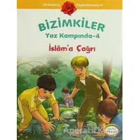 Bizimkiler Yaz Kampında 4 - İslam’a Çağrı - Ayşe Alkan Sarıçiçek - İnkılab Yayınları