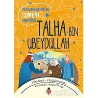 Talha Bin Ubeydullah (ra) - Hilal Kara - Uğurböceği Yayınları
