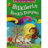 Bitkilerin Renkli Dünyası - Hekimoğlu İsmail - Timaş Çocuk