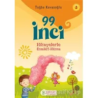 99 İnci - Hikayelerle Esmaül Hüsna 2 - Tuğba Kavasoğlu - Pırıltı Kitapları - Erkam