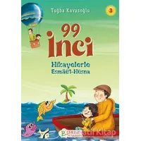 99 İnci -Hikayelerle Esmaül Hüsna 3 - Tuğba Kavasoğlu - Pırıltı Kitapları - Erkam