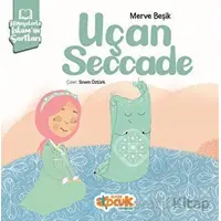 Hikayelerle İslam’ın Şartları - Uçan Seccade - Merve Beşik - Siyer Çocuk Yayınları
